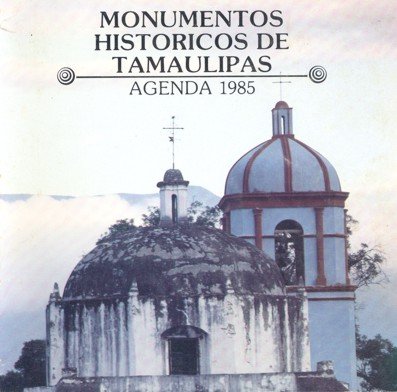 Portada de Monumentos Históricos en Tamaulipas