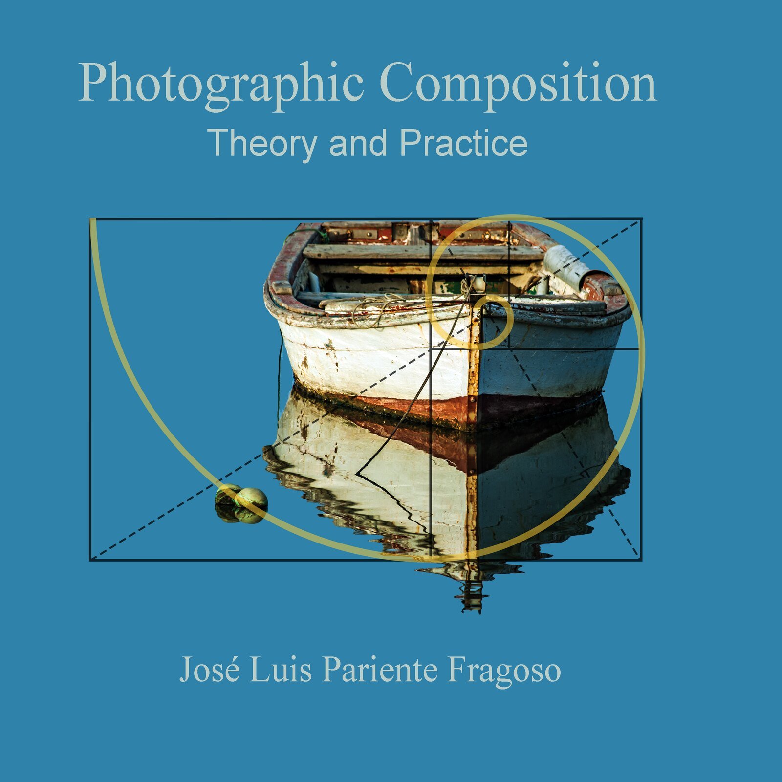 Portada de Photographic Composition. Theory and Practice