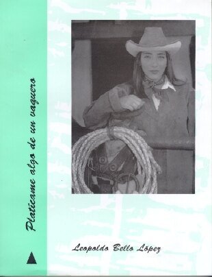 Portada de Platícame algo de un vaquero