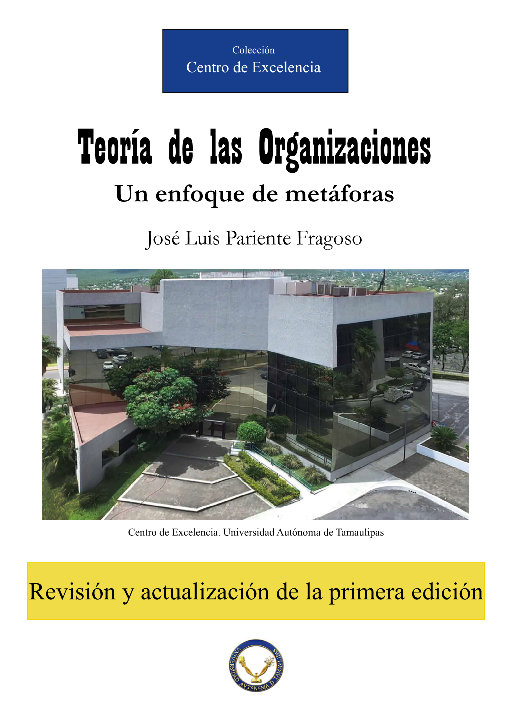 Portada de Teoría de las Organizaciones. Un enfoque de metáforas. Revisión y actualización de la primera edición